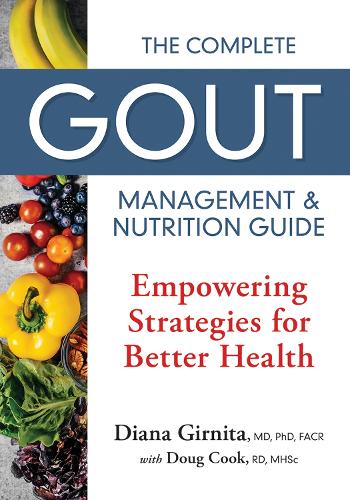 Бумажная книга «The Complete Gout Management and Nutrition Guide: Empowering Strategies for Better Health», авторов Диана Гирнита, Даг Кук - фото №1