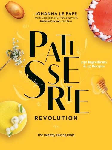 Бумажная книга «Patisserie Revolution: The Healthy Baking Bible», автор Йоханна Ле Пейп - фото №1