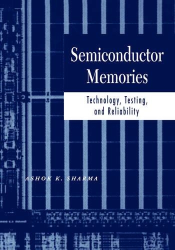 [object Object] «Semiconductor Memories: Technology, Testing, and Reliability», автор Ашок К. Шарма - фото №1