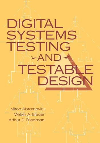 Паперова книга «Digital Systems Testing and Testable Design», авторів Артур Д. Фрідман, Мелвін А. Бройєр, Мирон Абрамович - фото №1