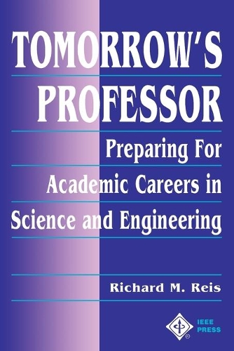 Паперова книга «Tomorrow's Professor: Preparing for Academic Careers in Science and Engineering», автор Річард М. Рейс - фото №1