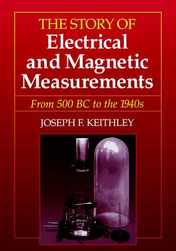 Бумажная книга «The Story of Electrical and Magnetic Measurements: From 500 BC to the 1940s», автор Джозеф Ф. Китли - фото №1