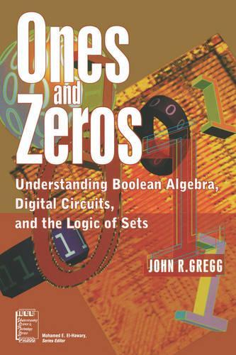 [object Object] «Ones and Zeros: Understanding Boolean Algebra, Digital Circuits, and the Logic of Sets», автор Джон Р. Грегг - фото №1