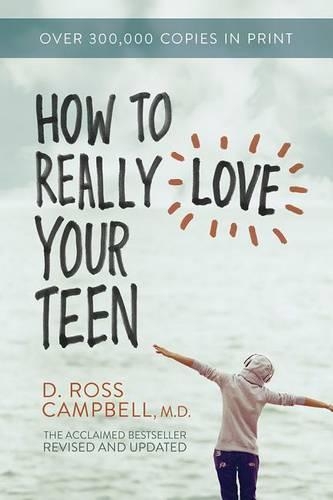 Бумажная книга «How to Really Love Your Teen», автор Росс Кэмпбелл - фото №1