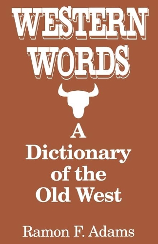 Бумажная книга «Western Words: A Dictionary of the Old West», автор Рамон Адамс - фото №1