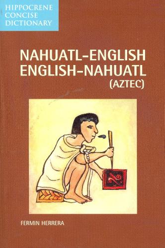 Паперова книга «Nahuatl-English/English-Nahuatl Concise Dictionary», автор Фермін Еррера - фото №1