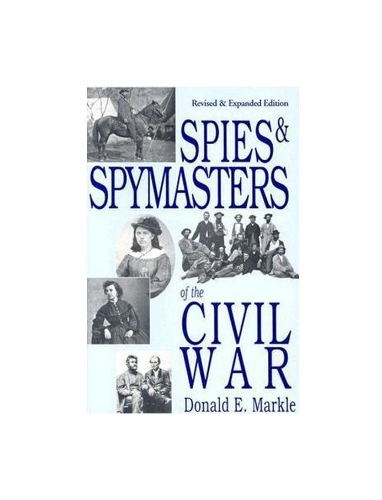 Паперова книга «Spies and Spymasters of the Civil War», автор Дональд Маркл - фото №1