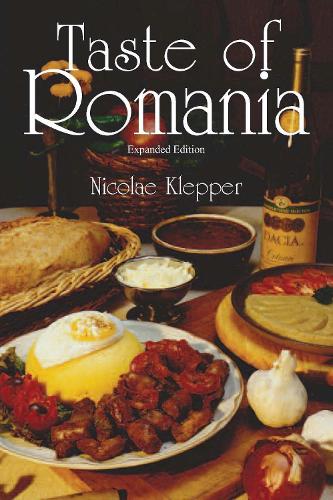 Бумажная книга «Taste of Romania, Expanded Edition», автор Николае Клеппер - фото №1