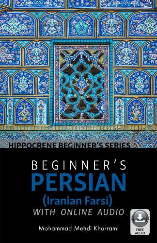 Бумажная книга «Beginner's Persian (Iranian Farsi) with Online Audio», автор Мохаммад Мехди Хоррами - фото №1