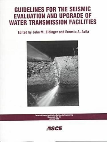 Паперова книга «Guidelines for the Seismic Evaluation and Upgrade of Water Transmission Facilities», авторів Ернесто А. Авіла, Джон М. Ейдінгер - фото №1