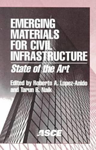 Паперова книга «Emerging Materials for Civil Infrastructure: State of the Art», авторів Роберто Лопес-Анідо, Тарун Найк - фото №1
