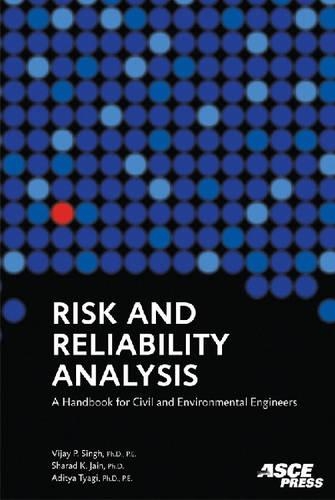 Бумажная книга «Risk and Reliability Analysis: A Handbook for Civil and Environmental Engineers», авторов Адитья Тяги, Шарад К. Джайн, Виджай Сингх - фото №1