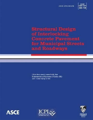 Бумажная книга «Structural Design of Interlocking Concrete Pavement for Municipal Streets and Roadways (58-10): Standards ASCE/T&DI 58-10», автор Американское общество инженеров-строителей - фото №1