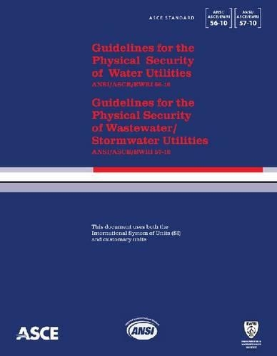 Бумажная книга «Guidelines for the Physical Security of Water Utilities(ASCE/EWRI 56-10) and Guidelines for the Physical Security of Wastewater/Stormwater Utilities (ASCE/EWRI 57-10)», автор Американское общество инженеров-строителей - фото №1