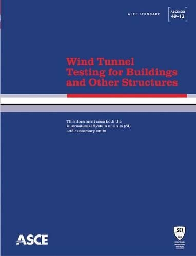 Бумажная книга «Wind Tunnel Testing for Buildings and Other Structures: Standard ASCE/SEI 49-12», автор Американское общество инженеров-строителей - фото №1