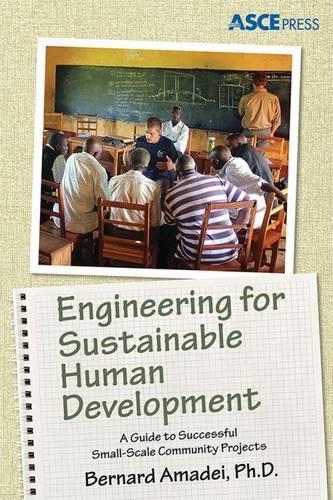 Бумажная книга «Engineering for Sustainable Human Development: A Guide to Successful Small-Scale Community Development», автор Бернар Амадей - фото №1