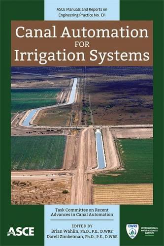 Бумажная книга «Canal Automation for Irrigation Systems», автор Целевой комитет по последним достижениям в области автоматизации каналов - фото №1