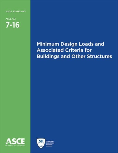 Бумажная книга «Minimum Design Loads and Associated Criteria for Buildings and Other Structures (7-16)», автор Американское общество инженеров-строителей - фото №1