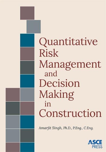 Бумажная книга «Quantitative Risk Management and Decision Making in Construction», автор Амарджит Сингх - фото №1