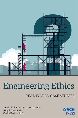 Бумажная книга «Engineering Ethics: Real World Case Studies», авторов Эми Л. Лара, Карлос Берта, Стивен К. Старретт - фото №1