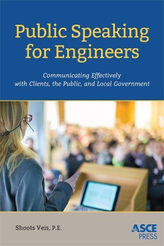 [object Object] «Public Speaking for Engineers: Communicating Effectively with Clients, the Public, and Local Government», автор Кристофер А. Вейс - фото №1