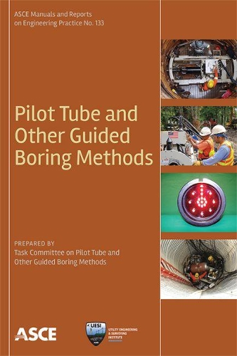 [object Object] «Pilot Tube and Other Guided Boring Methods», автор Целевой комитет по пилотным трубам и другим методам управляемого бурения - фото №1
