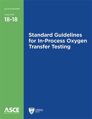 Бумажная книга «Standard Guidelines for In-Process Oxygen Transfer Testing», автор Американское общество инженеров-строителей - фото №1