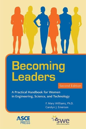 Бумажная книга «Becoming Leaders: A Practical Handbook for Women in Engineering, Science, and Technology», авторов Кэролин Дж. Эмерсон, Ф. Мэри Уильямс - фото №1