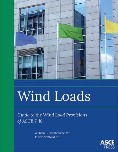 Паперова книга «Wind Loads: Guide to the Wind Load Provisions of ASCE 7-16», авторів Т. Ерік Стаффорд, Вільям Л. Колборн - фото №1