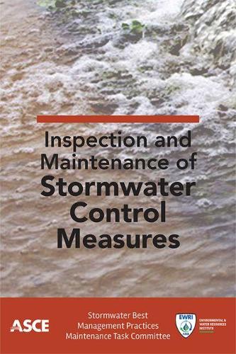 Бумажная книга «Inspection and Maintenance of Stormwater Control Measures», автор Целевой комитет по обслуживанию передовых методов управления ливневыми водами - фото №1