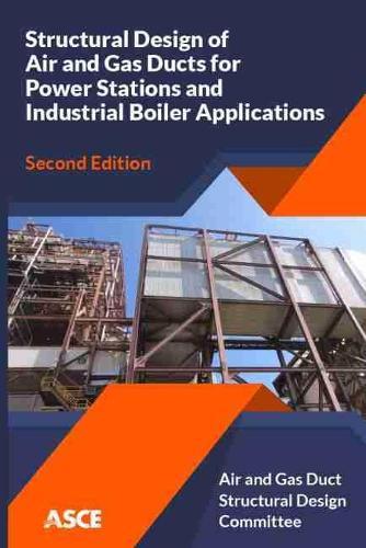 Бумажная книга «Structural Design of Air and Gas Ducts for Power Stations and Industrial Boiler Applications», автор Комитет по структурному проектированию воздухо- и газоходов - фото №1