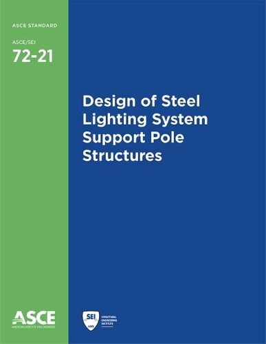 Бумажная книга «Design of Steel Lighting System Support Pole Structures», автор Американское общество инженеров-строителей - фото №1