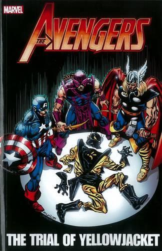 Паперова книга «Avengers: The Trial Of Yellowjacket», авторів Боб Холл, Дж.М. Дематтеїс, Джим Шутер - фото №1