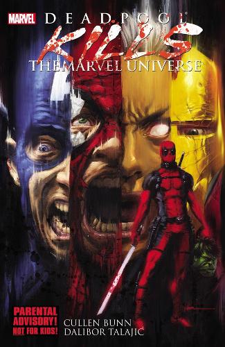 Паперова книга «Deadpool Kills The Marvel Universe», автор Каллен Банн - фото №1