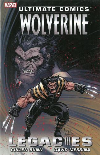 Паперова книга «Ultimate Comics Wolverine: Legacies», автор Каллен Банн - фото №1