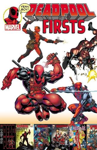 [object Object] «Deadpool Firsts», авторів Фабіан Нічієза, Джо Келлі, Роб Ліфельд - фото №1