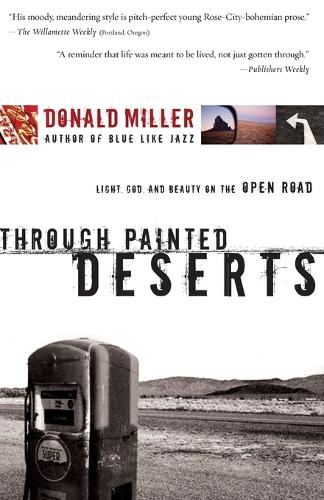 Паперова книга «Through Painted Deserts: Light, God, and Beauty on the Open Road», автор Дональд Міллер - фото №1