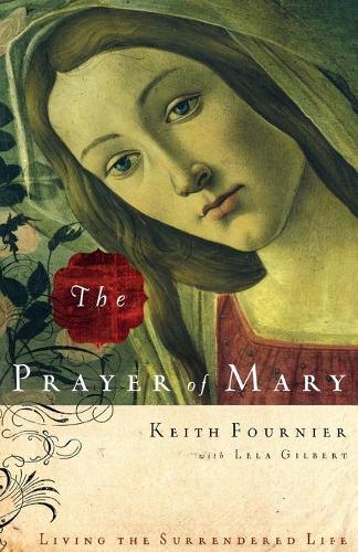 Бумажная книга «The Prayer of Mary: Living the Surrendered Life», автор Кит Фурнье - фото №1