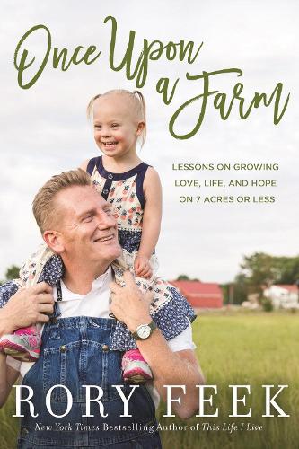 Бумажная книга «Once Upon a Farm: Lessons on Growing Love, Life, and Hope on a New Frontier», автор Рори Фик - фото №1