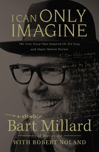 Бумажная книга «I Can Only Imagine: A Memoir», автор Барт Миллард - фото №1