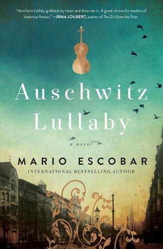 Паперова книга «Auschwitz Lullaby: A Novel», автор Маріо Эскобар - фото №1