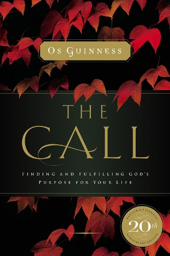 Бумажная книга «The Call: Finding and Fulfilling God's Purpose For Your Life», автор Ос Гиннесс - фото №1