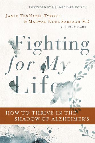 Паперова книга «Fighting for My Life: How to Thrive in the Shadow of Alzheimer’s», авторів Джеймі Теннепел Тайрон, Марван Ноель Саббаг - фото №1