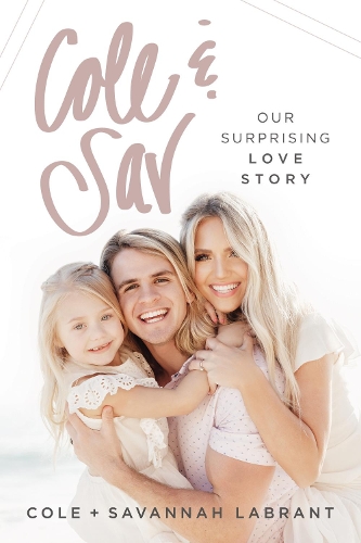 Паперова книга «Cole and   Sav: Our Surprising Love Story», авторів Коул Лабрант, Саванна ЛаБрант - фото №1
