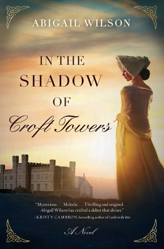 Бумажная книга «In the Shadow of Croft Towers: A Regency Romance», автор Эбигейл Уилсон - фото №1