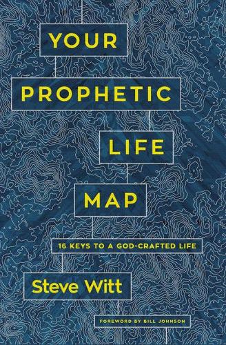 Паперова книга «Your Prophetic Life Map: A Guide to a God-Crafted Life», автор Стів Вітт - фото №1