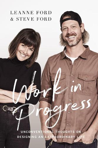 Паперова книга «Work in Progress: Unconventional Thoughts on Designing an Extraordinary Life», авторів Ліанн Форд, Стів Форд - фото №1