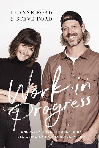Паперова книга «Work in Progress: Unconventional Thoughts on Designing an Extraordinary Life», авторів Ліанн Форд, Стів Форд - фото №1