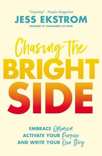 Бумажная книга «Chasing the Bright Side: Embrace Optimism, Activate Your Purpose, and Write Your Own Story», автор Джесс Экстром - фото №1