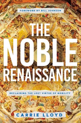 Паперова книга «The Noble Renaissance: Reclaiming the Lost Virtue of Nobility», автор Керрі Ллойд - фото №1